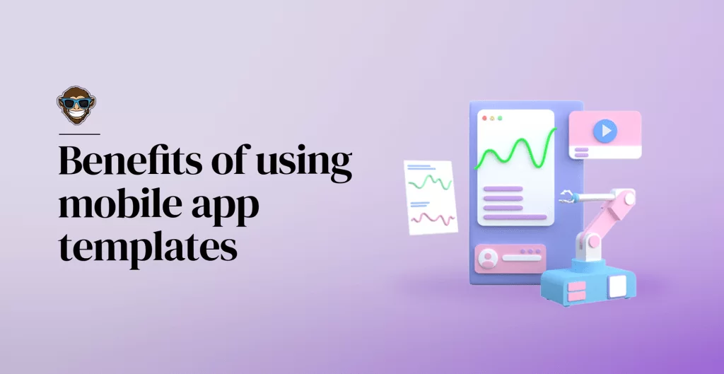 Benefits of using mobile app templates