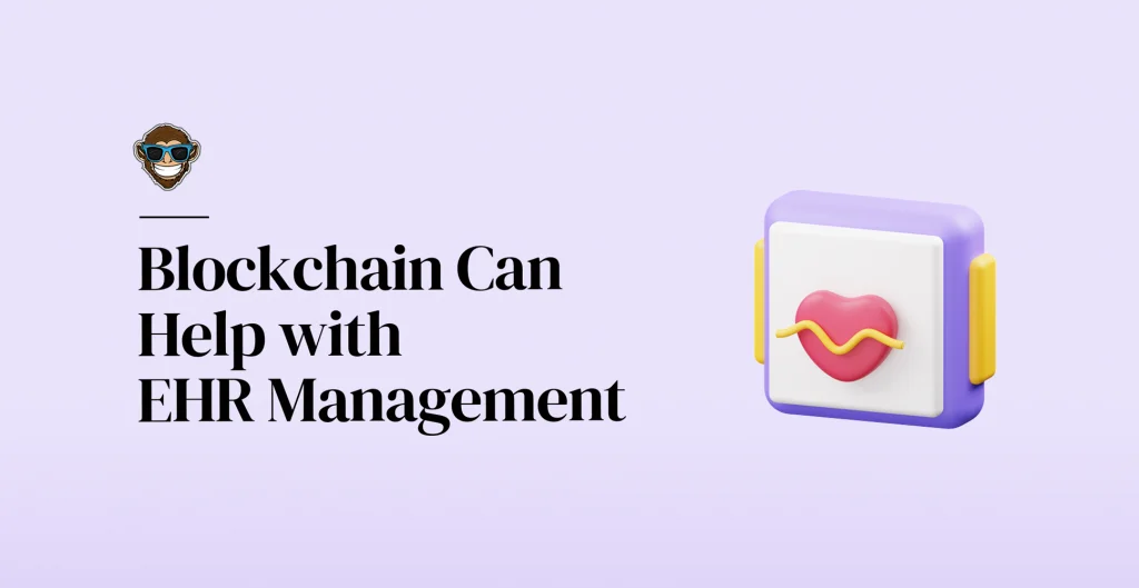 Blockchain Can Help with EHR Management